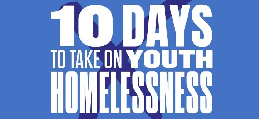 10 Days To Take on Youth Homelessness